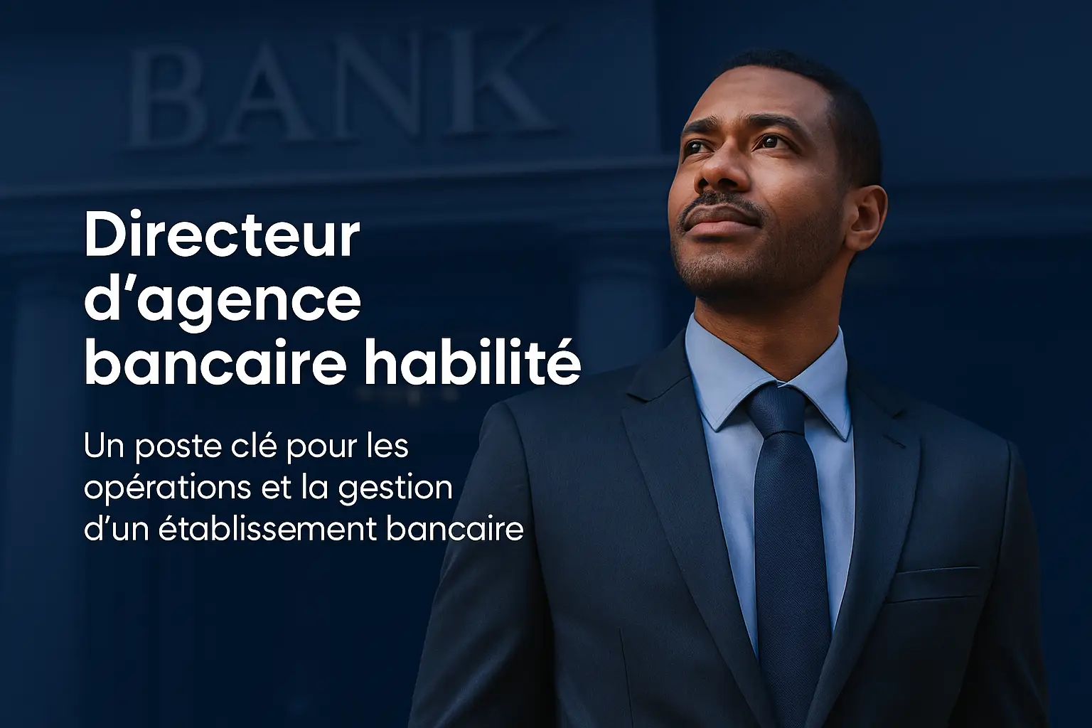 Directeur d'agence bancaire habilité